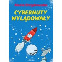 Produkt oferowany przez sklep:  Cybernuty Wylądowały Strzykowska Maria