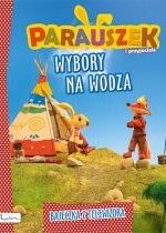 Produkt oferowany przez sklep:  Parauszek i przyjaciele. Wybory na wodza