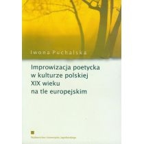 Produkt oferowany przez sklep:  Improwizacja poetycka w kulturze polskiej XIX wieku na tle europejskim