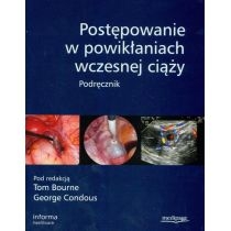 Produkt oferowany przez sklep:  Postępowanie w powikłaniach wczesnej ciąży. Podręcznik