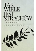 Produkt oferowany przez sklep:  Tak wiele jest strachów