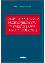 Produkt oferowany przez sklep:  Formy finansowania przedsiebiorców w świetle prawa pomocy publicznej