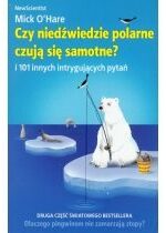 Produkt oferowany przez sklep:  Czy niedźwiedzie polarne czują się samotne i 101 innych intrygujących pytań