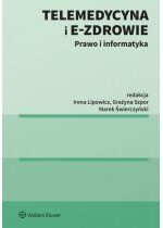 Produkt oferowany przez sklep:  Telemedycyna i e-Zdrowie. Prawo i informatyka