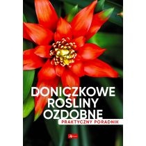 Produkt oferowany przez sklep:  Doniczkowe rośliny ozdobne. Poradnik praktyczny