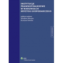 Produkt oferowany przez sklep:  Instytucje prawnofinansowe w warunkach kryzysu gospodarczego