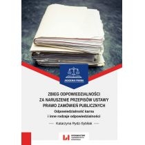 Produkt oferowany przez sklep:  Zbieg odpowiedzialności za naruszenie przepisów ustawy Prawo zamówień publicznych