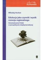 Produkt oferowany przez sklep:  Edukacja jako czynnik i wynik rozwoju regionalnego. Doświadczenie Polski w perspektywie międzynarodowej
