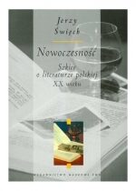 Produkt oferowany przez sklep:  Nowoczesność Szkice O Literaturze Polskiej Xx Wieku Jerzy Święch