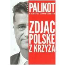 Produkt oferowany przez sklep:  Zdjąć Polskę z krzyża