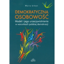 Produkt oferowany przez sklep:  Demokratyczna Osobowość Model I Jego Urzeczywistnienie W Warunakch Polskiej Demokracji