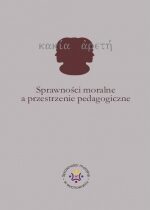 Produkt oferowany przez sklep:  Sprawności moralne a przestrzenie pedagogiczne