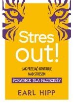 Produkt oferowany przez sklep:  Stres out! Jak przejąć kontrolę nad stresem. Poradnik dla młodzieży