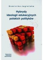 Produkt oferowany przez sklep:  Hybrydy ideologii edukacyjnych polskich polityków