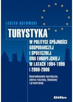 Produkt oferowany przez sklep:  Turystyka w polityce spójności gospodarczej i społecznej Unii Europejskiej w latach 1994-1999 i 2000. Uwarunkowania teoretyczne