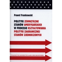 Produkt oferowany przez sklep:  Polityki zewnętrzne stanów amerykańskich w procesi