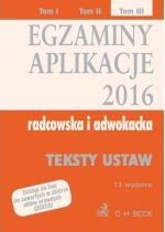 Produkt oferowany przez sklep:  Egzaminy aplikacje 2016. Radcowska i adwokacka. Teksty ustaw