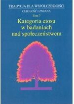 Produkt oferowany przez sklep:  Kategoria etosu w badaniach nad społeczeństwem