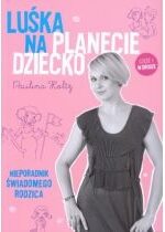 Produkt oferowany przez sklep:  Luśka na planecie dziecko