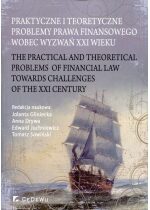 Produkt oferowany przez sklep:  Praktyczne i teoretyczne problemy prawa finansowego wobec wyzwań XXI wieku