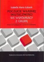 Produkt oferowany przez sklep:  Poczucie własnej skuteczności we współpracy z grupą. Eksperyment pedagogiczny w przestrzeni akademickiej