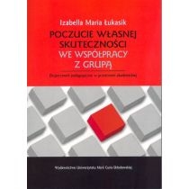 Produkt oferowany przez sklep:  Poczucie własnej skuteczności we współpracy z grupą. Eksperyment pedagogiczny w przestrzeni akademickiej