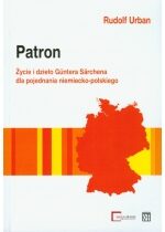 Produkt oferowany przez sklep:  Patron Życie I Dzieło Guntera Sarchena Dla Pojednania Niemiecko-Polskiego