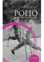 Produkt oferowany przez sklep:  Polio w Polsce 1945-1989. Studium z historii...