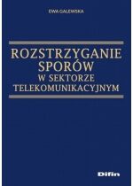 Produkt oferowany przez sklep:  Rozstrzyganie sporów w sektorze telekomunikacyjnym