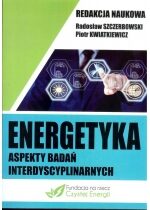 Produkt oferowany przez sklep:  Energetyka aspekty badań interdyscyplinarnych