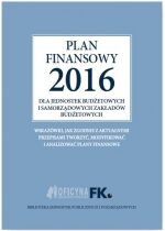 Produkt oferowany przez sklep:  Plan finansowy 2016 dla jednostek budżetowych i samorządowych zakładów budżetowych