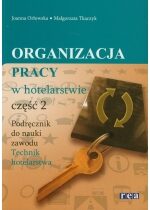 Produkt oferowany przez sklep:  Organizacja pracy w hotelarstwie cz.2 Podręcznik do nauki zawodu technik hotelarstwa