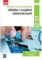 Produkt oferowany przez sklep:  Montaż oraz instalowanie układów i urządzeń elektronicznych. Część 2. Kwalifikacja EE.03