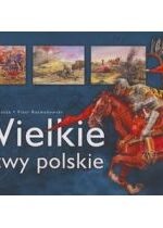 Produkt oferowany przez sklep:  Wielkie bitwy polskie