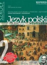 Produkt oferowany przez sklep:  Odkrywamy na nowo. Język polski 2. Podręcznik. Kształcenie kulturowo-literackie i językowe. Zakres podstawowy i rozszerzony. Szkoły ponadgimnazjalne
