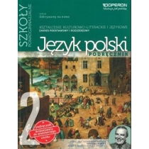 Produkt oferowany przez sklep:  Odkrywamy na nowo. Język polski 2. Podręcznik. Kształcenie kulturowo-literackie i językowe. Zakres podstawowy i rozszerzony. Szkoły ponadgimnazjalne