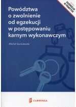 Produkt oferowany przez sklep:  Powództwa o zwolnienie od egzekucji w postępowaniu karnym wykonawczym