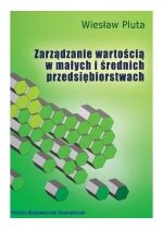 Produkt oferowany przez sklep:  Zarządzanie Wartością W Małych I Średnich Przedsiębiorstwach