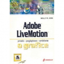 Produkt oferowany przez sklep:  Adobe Livemotion Prosto Poglądowo Wnikliwie O Grafice