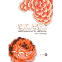 Produkt oferowany przez sklep:  Chiny i Europa Środkowo-Wschodnia Historia kontaktów literackich