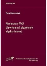 Produkt oferowany przez sklep:  Akceleratory FPGA dla wybranych algorytmów algebry liniowej