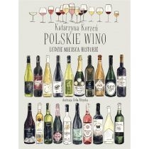 Produkt oferowany przez sklep:  Polskie wino. Ludzie Miejsca Historie