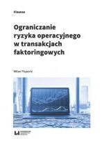 Produkt oferowany przez sklep:  Ograniczanie ryzyka operacyjnego w transakcjach faktoringowych