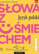Produkt oferowany przez sklep:  Słowa z uśmiechem. Jezyk polski. Literatura i kultura. Podręcznik do 4 klasy szkoły podstawowej