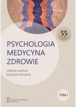 Produkt oferowany przez sklep:  Psychologia. Medycyna. Zdrowie. Tom 1