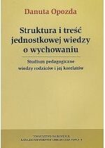 Produkt oferowany przez sklep:  Struktura i treść jednostkowej wiedzy o wychowaniu