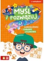 Produkt oferowany przez sklep:  Myśl i rozwiązuj. Łamigłówki i zabawy liczbowe