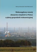 Produkt oferowany przez sklep:  Niskowęglowy rozwój obszarów wiejskich w Polsce a plany gospodarki niskoemisyjnej