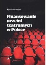 Produkt oferowany przez sklep:  Finansowanie uczelni teatralnych w Polsce