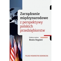 Produkt oferowany przez sklep:  Zarządzanie międzynarodowe z perspektywy polskich przedsiębiorstw